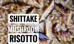 Shittake Mushroom Risotto
