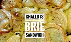 Shallots Brie Sandwich
