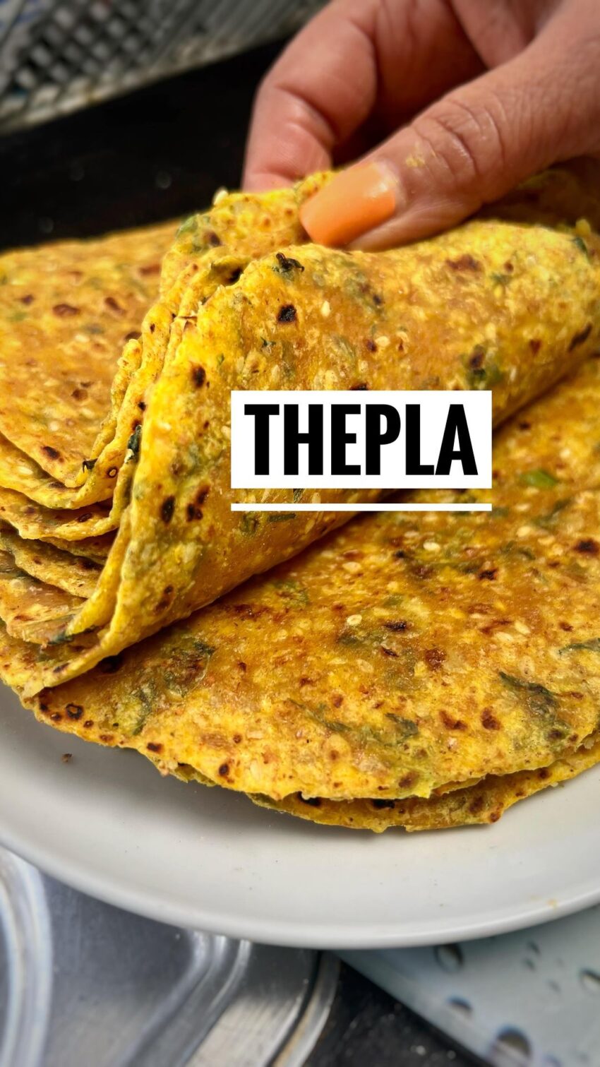 Theplas (Spicy Chapatti)