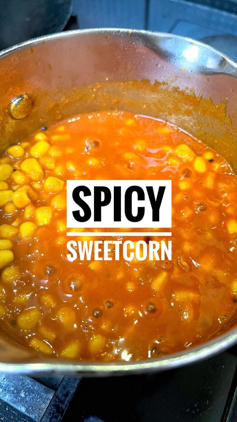 Spicy Masalo Sweetcorn Curry