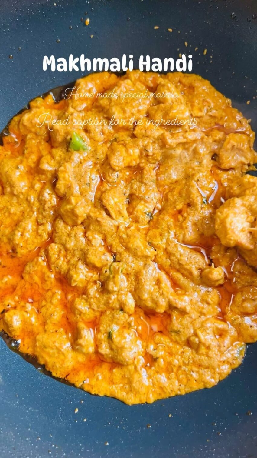 Makhmali Chicken Handi