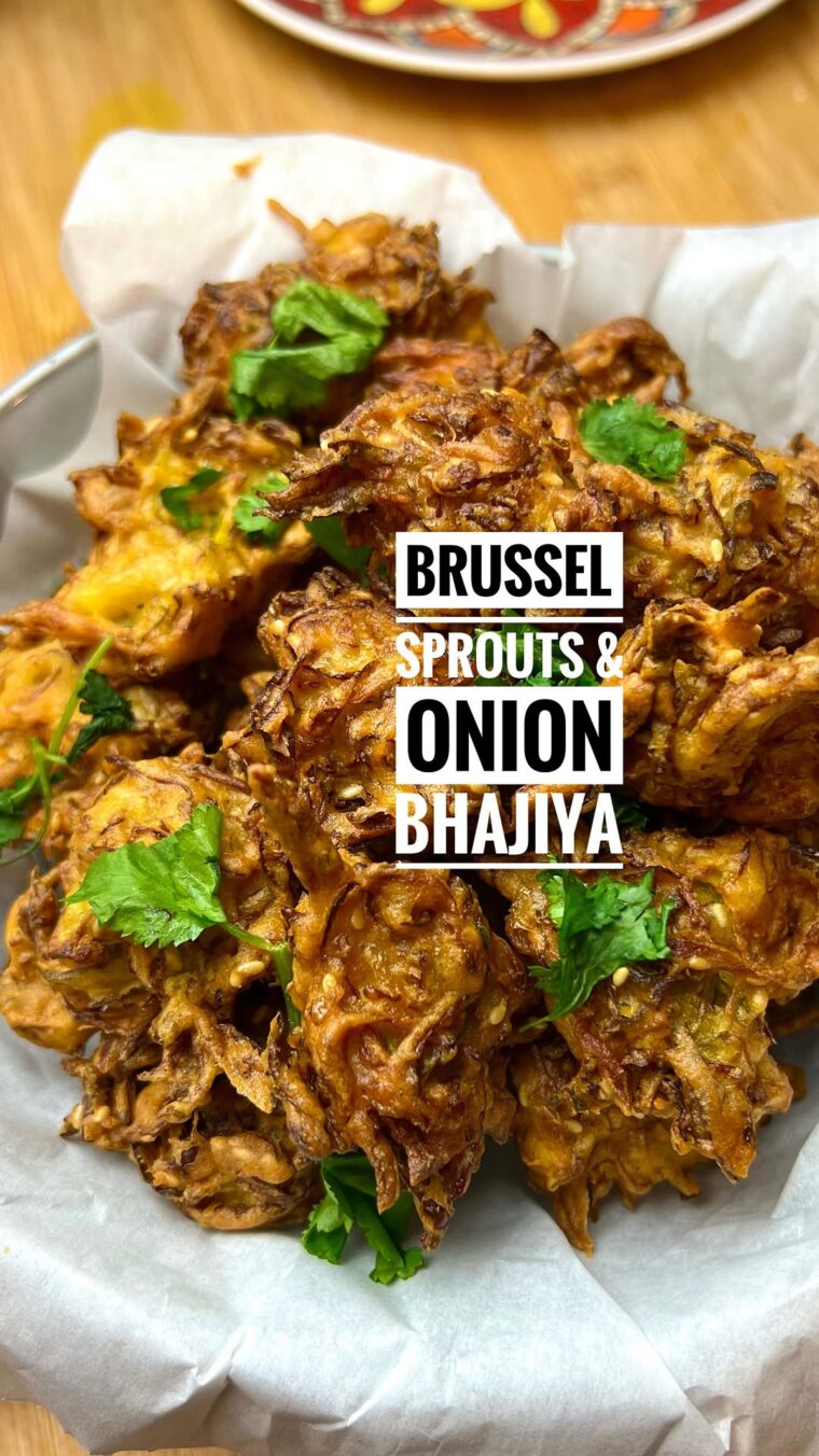 Brussel Sprouts & Onion Bhajiyas